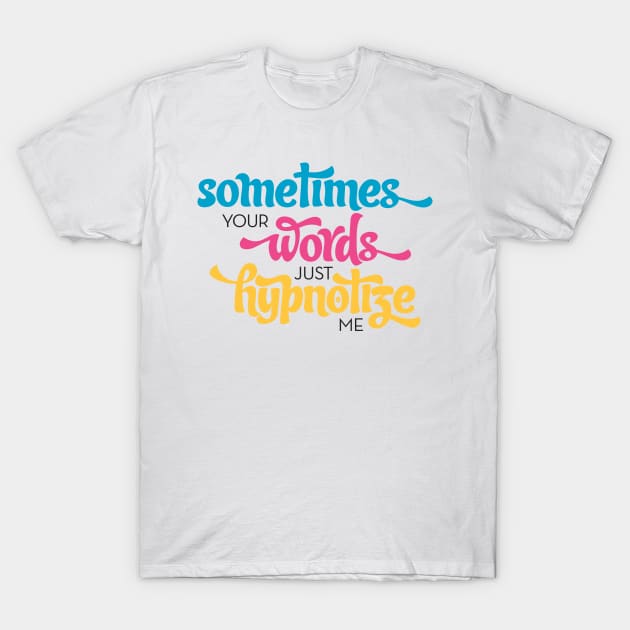 Hypnotize Lyrics T-Shirt by Typeset Studio